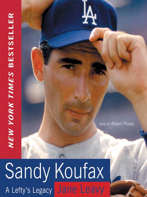 Title details for Sandy Koufax by Jane Leavy - Available